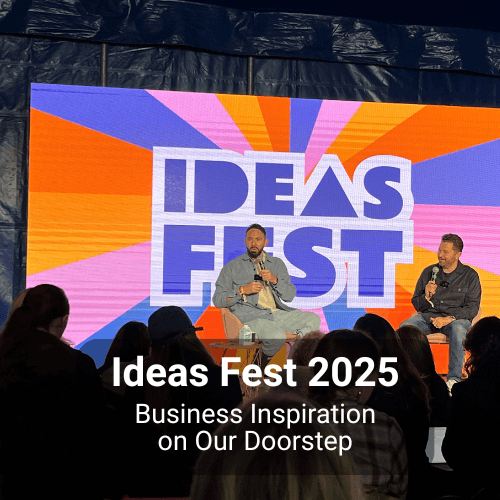 Ideas Fest 2025: Business Inspiration on Our Doorstep