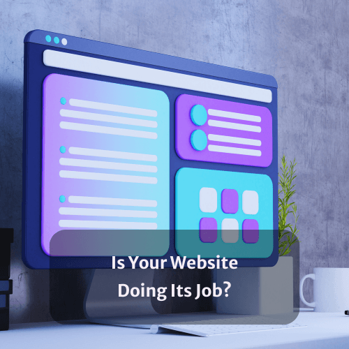 Is Your Website Doing Its Job?
